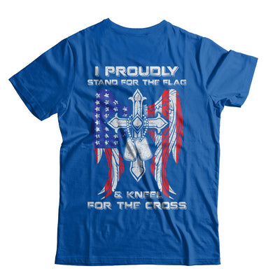 Veteran I Proudly Stand For The Flag Kneel For The Cross T-Shirt & Hoodie | Teecentury.com