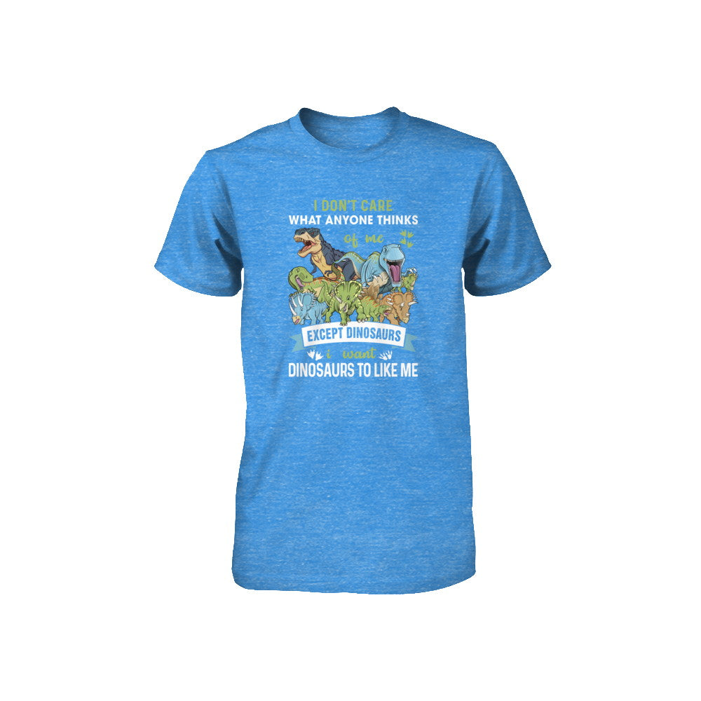 I Don't Care Except Dinosaurs Want Dinosaurs To Like Me Youth Youth Shirt | Teecentury.com