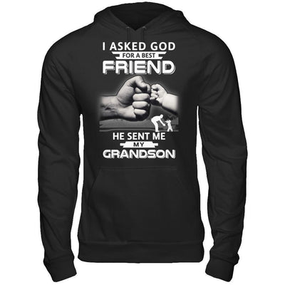 I Asked God For A Best Friend He Sent Me My Grandson T-Shirt & Hoodie | Teecentury.com