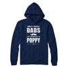 Only Great Dads Get Promoted To Poppy Fathers Day T-Shirt & Hoodie | Teecentury.com