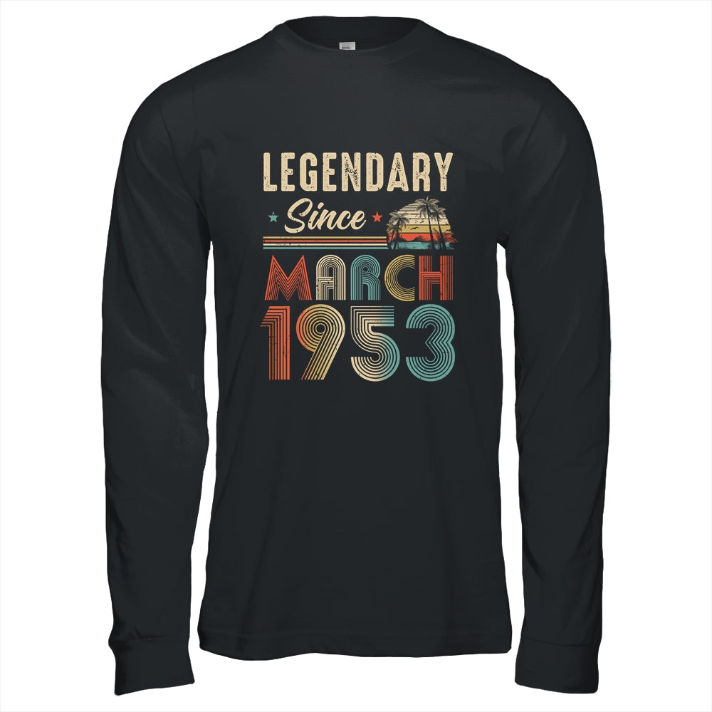 70 Years Old Legendary Since March 1953 70th Birthday Shirt & Hoodie | teecentury