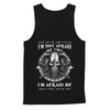 Viking I Am Not Afraid Of You I Am Afraid Of What I Will Do To You T-Shirt & Hoodie | Teecentury.com