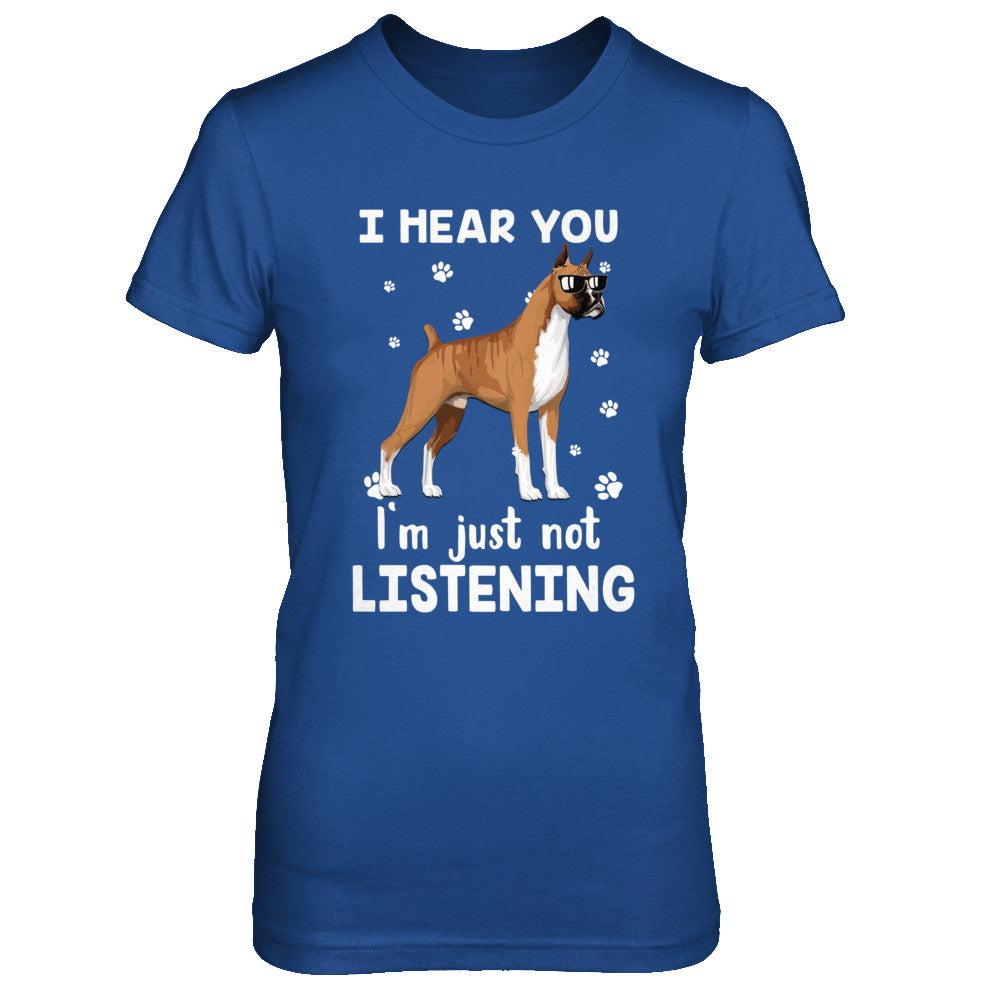 I Hear You I'm Just Not Listening Funny Boxer T-Shirt & Hoodie | Teecentury.com
