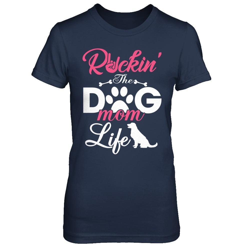 Rockin' The Dog Mom Life T-Shirt & Hoodie | Teecentury.com