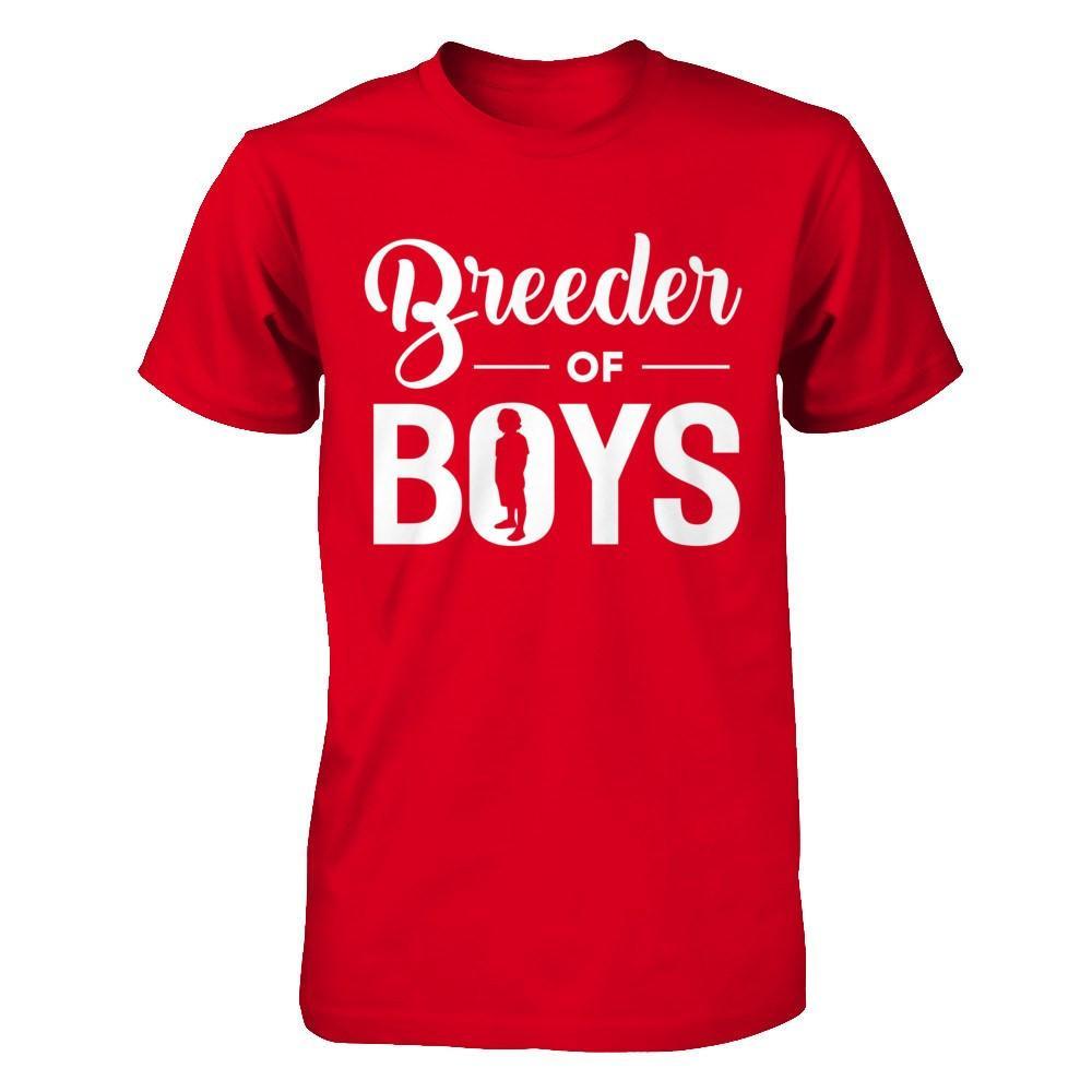 Breeder Of Boys T-Shirt & Hoodie | Teecentury.com