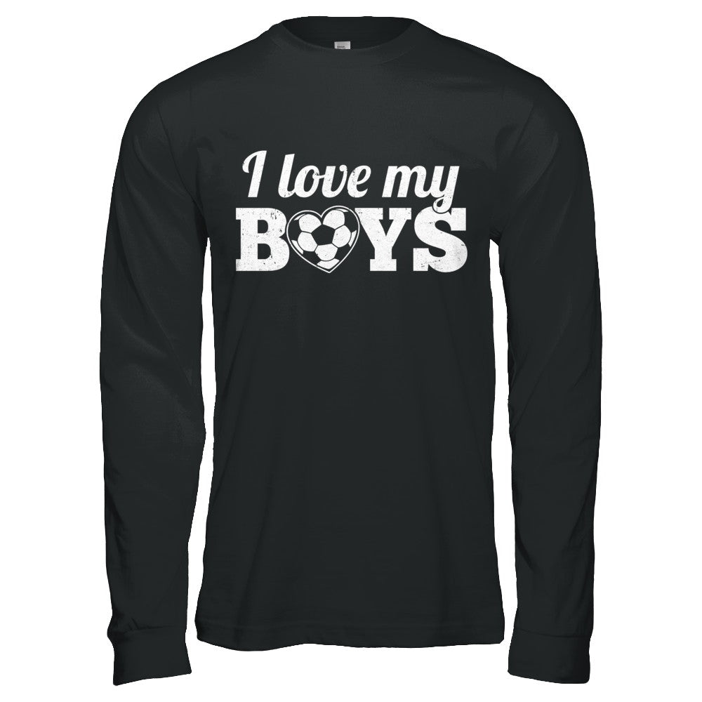 Love My Boys Mom And Dad Soccer T-Shirt & Hoodie | Teecentury.com