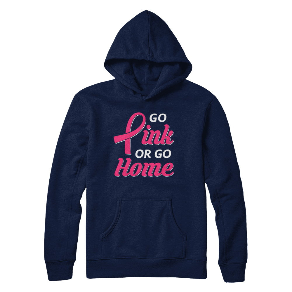 Go Pink Or Go Home Breast Cancer Awareness Month T-Shirt & Hoodie | Teecentury.com