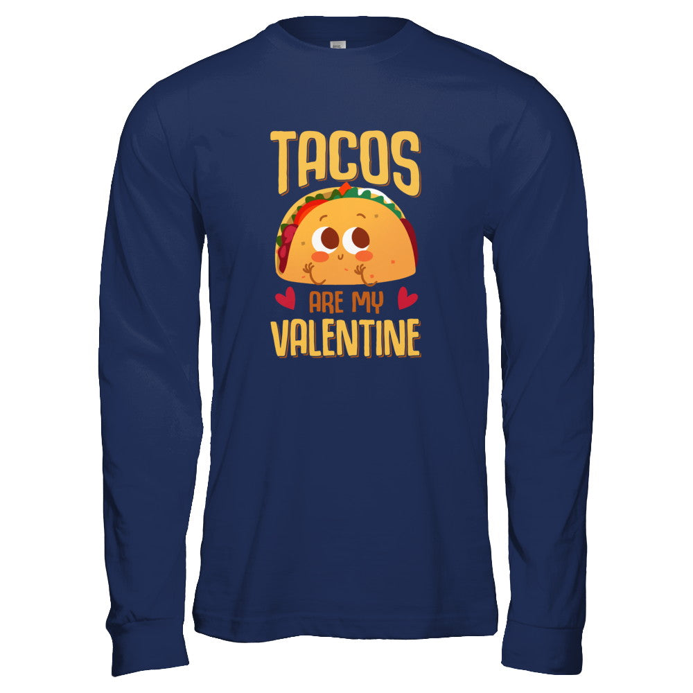 Tacos Are My Valentine Valentine's Lover Day T-Shirt & Tank Top | Teecentury.com