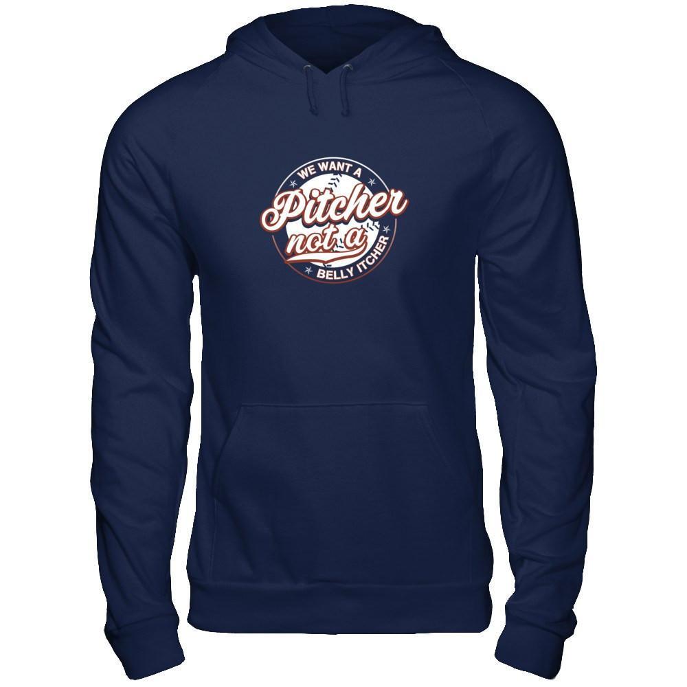 We Want A Pitcher Not A Belly Itcher T-Shirt & Tank Top | Teecentury.com