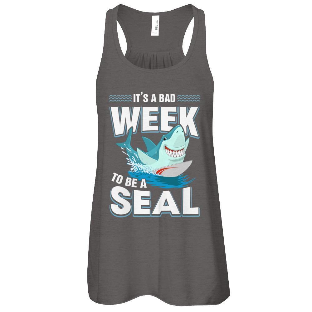 It's A Bad Week To Be A Seal Shark T-Shirt & Tank Top | Teecentury.com