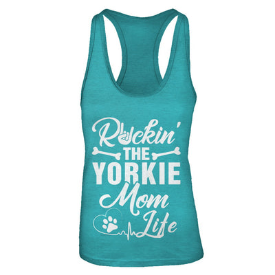Rockin The Yorkie Mom Life T-Shirt & Tank Top | Teecentury.com