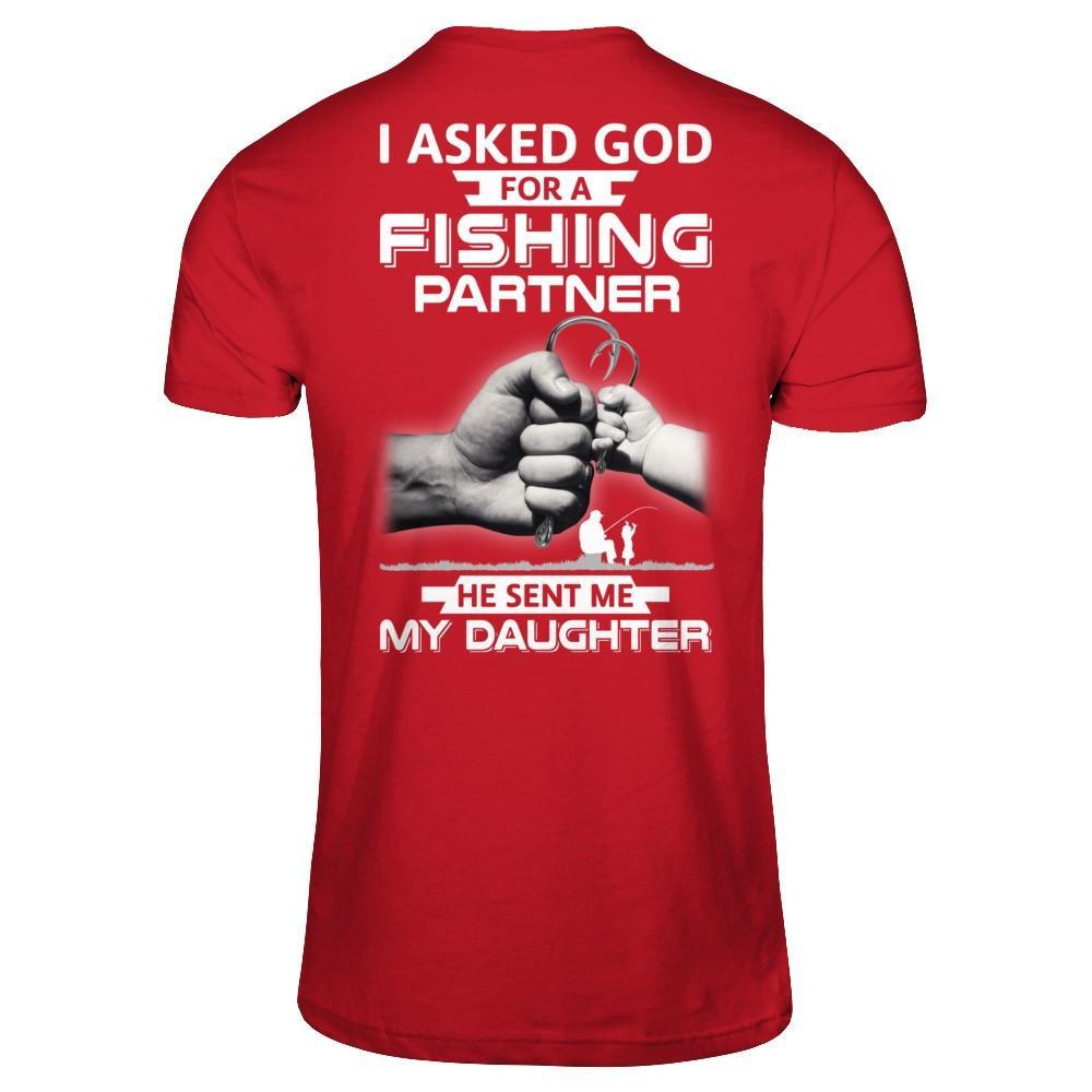 I Asked God for A Fishing Partner He Sent Me My Daughter Gift T-shirts Pullover Hoodies Black/S