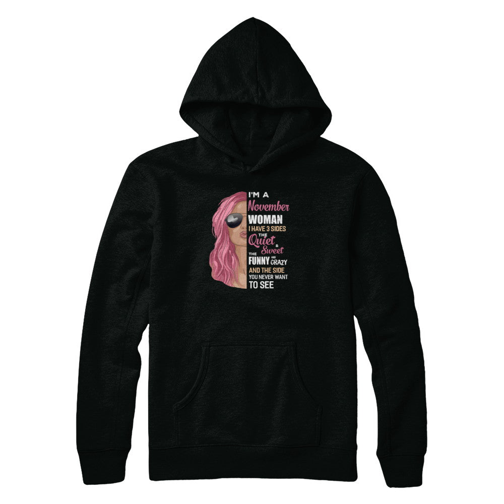 Im A November Woman I Have 3 Sides November Girl Birthday Gift T-Shirt & Tank Top | Teecentury.com