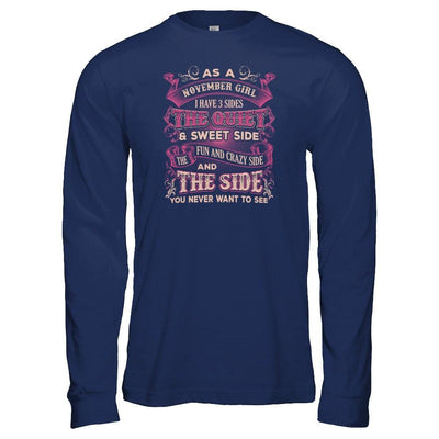 As A November Girl I Have 3 Sides Birthday Gift T-Shirt & Tank Top | Teecentury.com