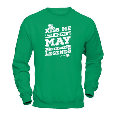 Kiss Me I Was Born In May The Birth Of Legends T-Shirt & Hoodie | Teecentury.com
