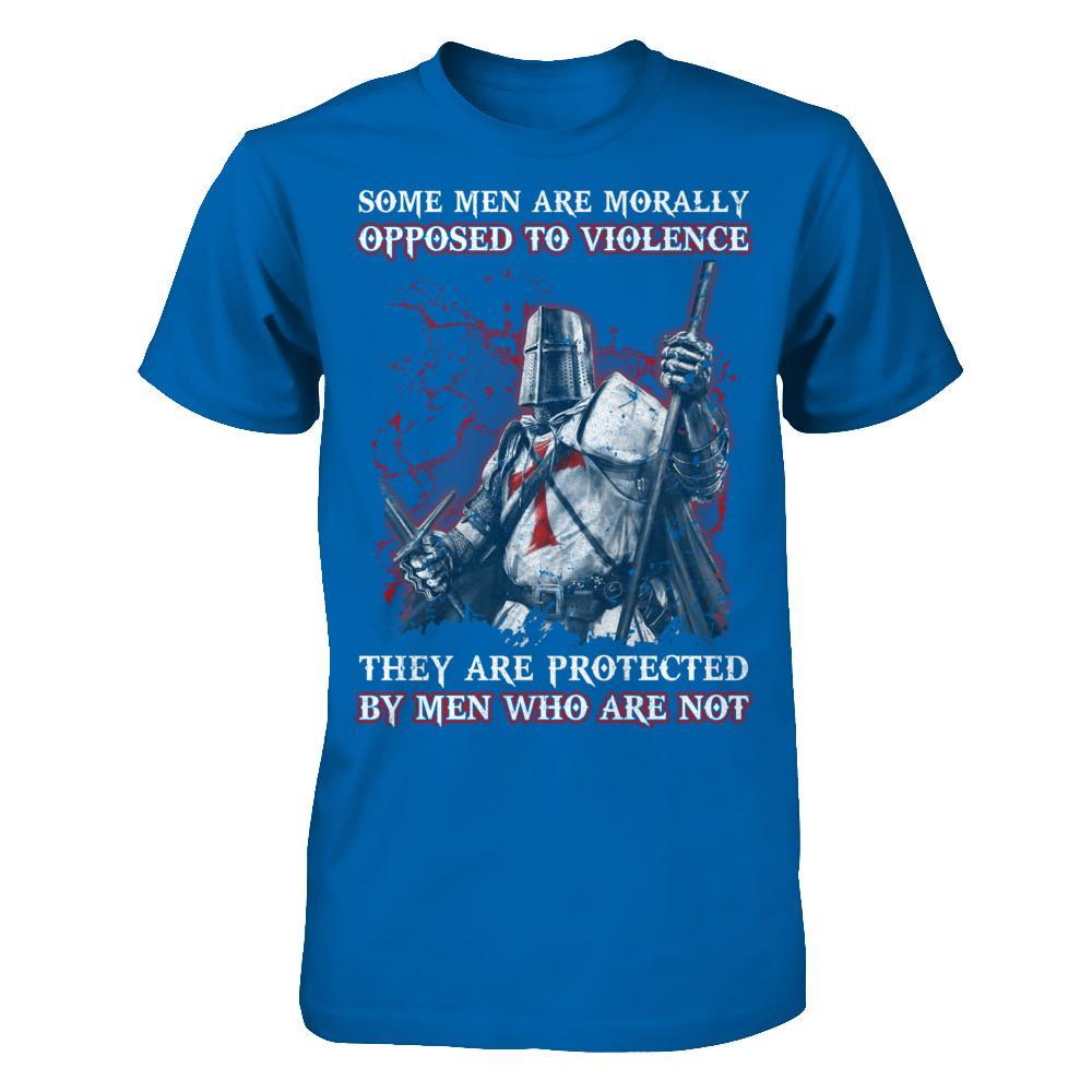 Knight Templar Men Opposed To Violence They Are Protected By Men Who Are Not T-Shirt & Hoodie | Teecentury.com
