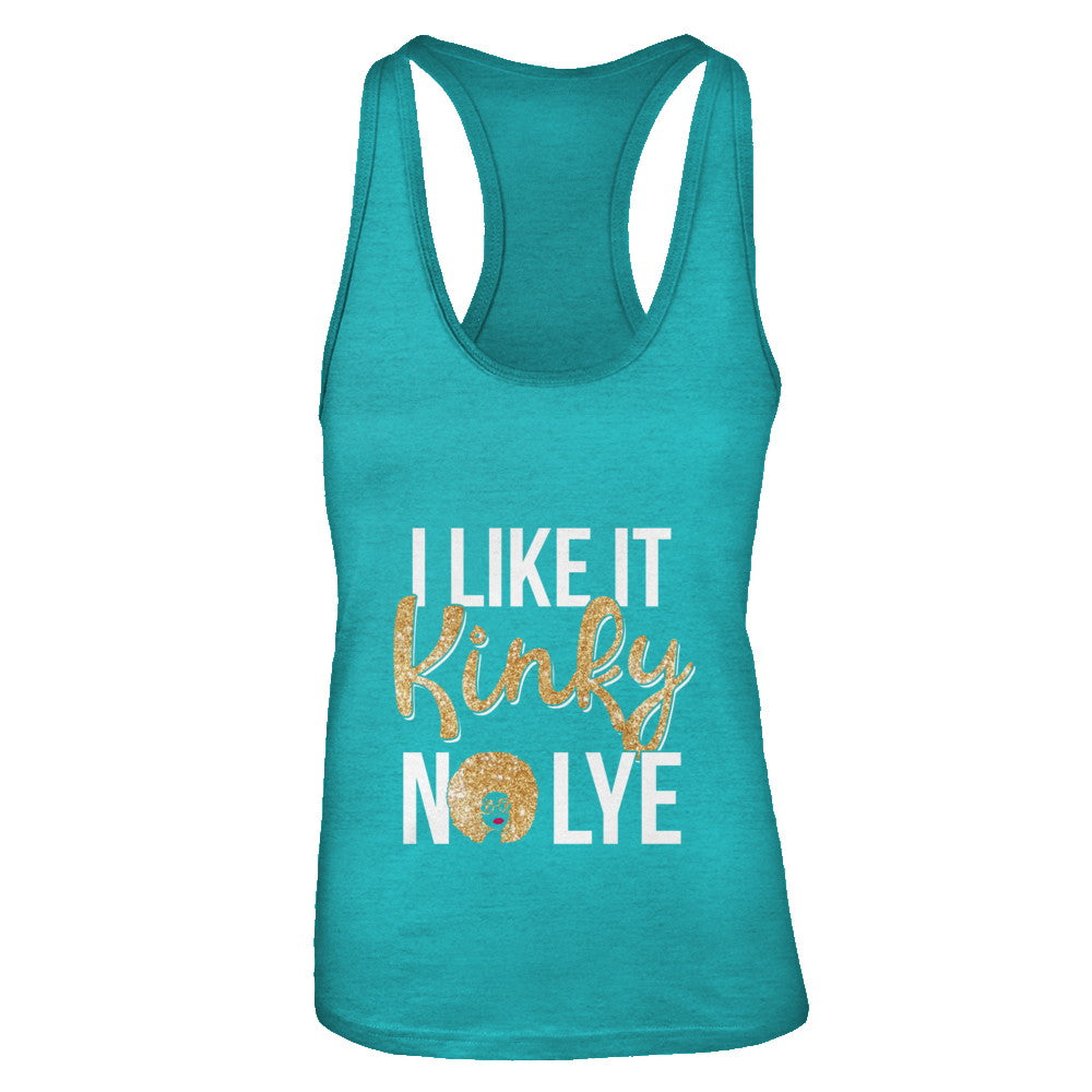 Black Woman I Like It Kinky No Lye T-Shirt & Tank Top | Teecentury.com