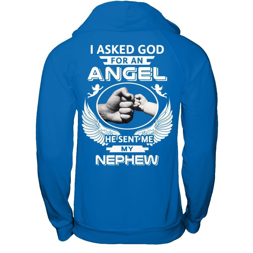 I Asked God For An Angel He Sent Me My Nephew T-Shirt & Hoodie | Teecentury.com