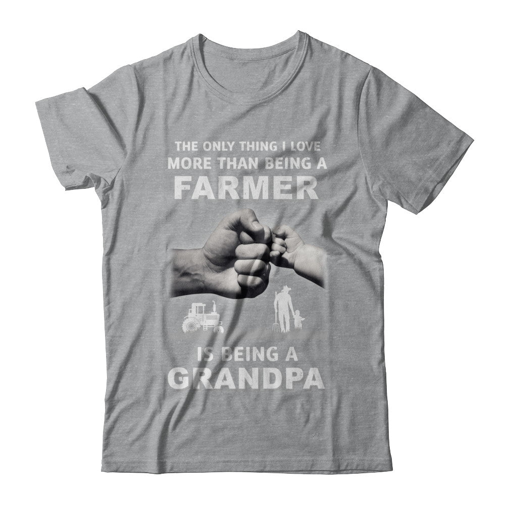 Love More Than Farmer Being A Grandpa Fathers Day T-Shirt & Hoodie | Teecentury.com