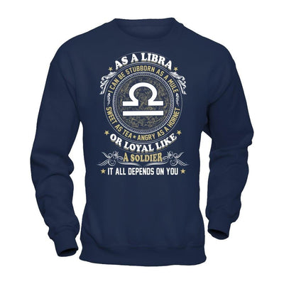 As A Libra I Can Be Stubborn As A Mule T-Shirt & Hoodie | Teecentury.com