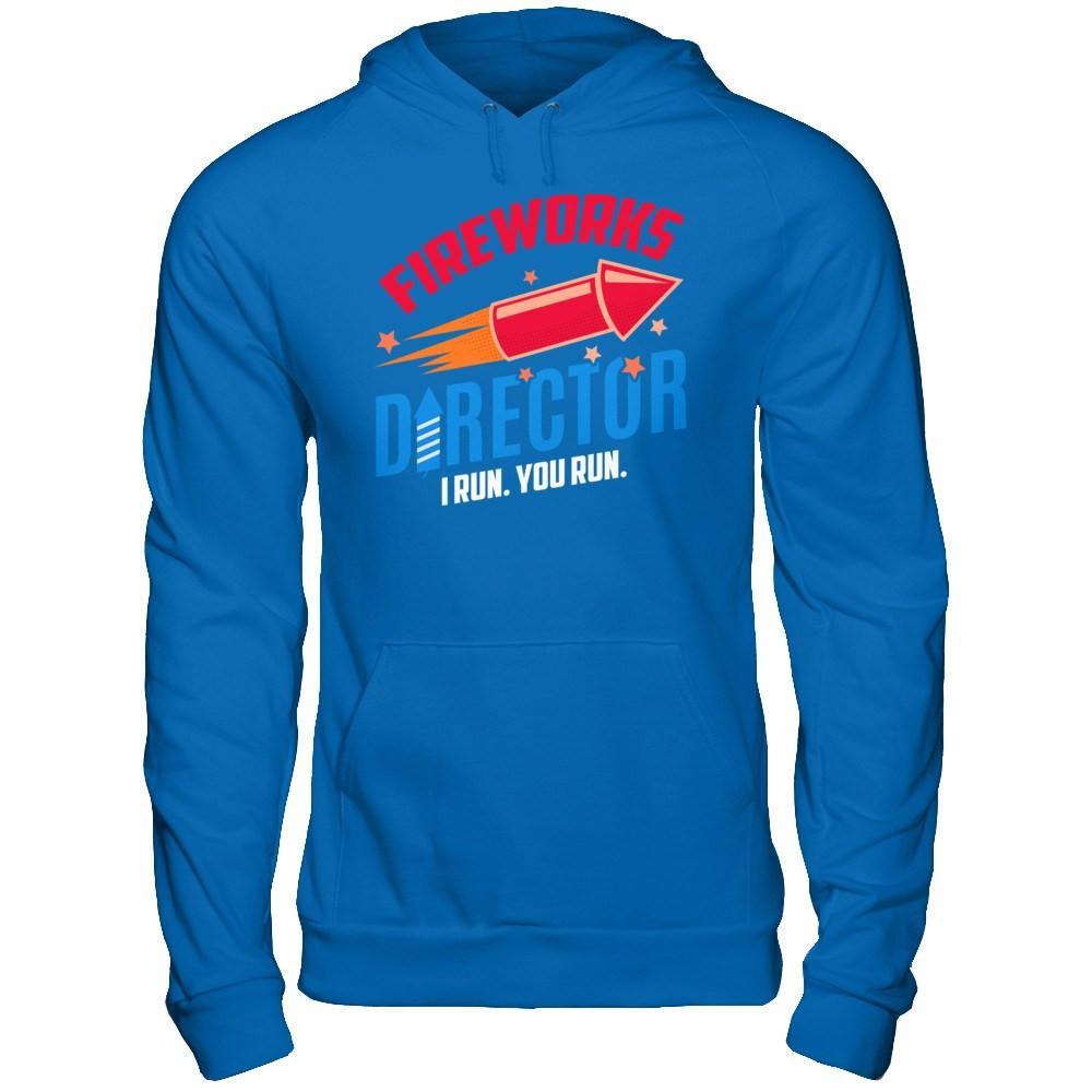 Fireworks Director If I Run You Run 4Th Of July Tee T-Shirt & Hoodie | Teecentury.com