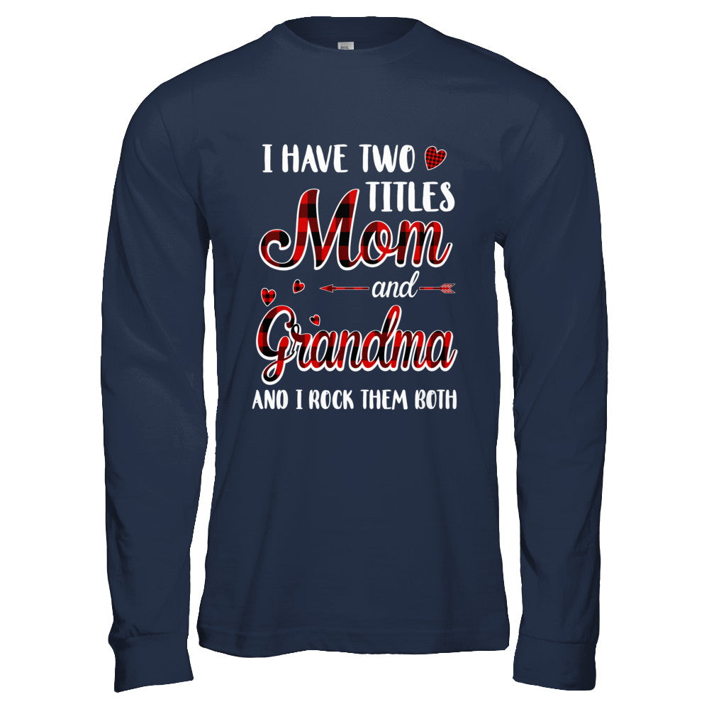 Red Plaid I Have Two Titles Mom And Grandma T-Shirt & Hoodie | Teecentury.com