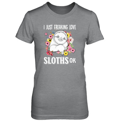 I Just Freaking Love Sloths T-Shirt & Tank Top | Teecentury.com