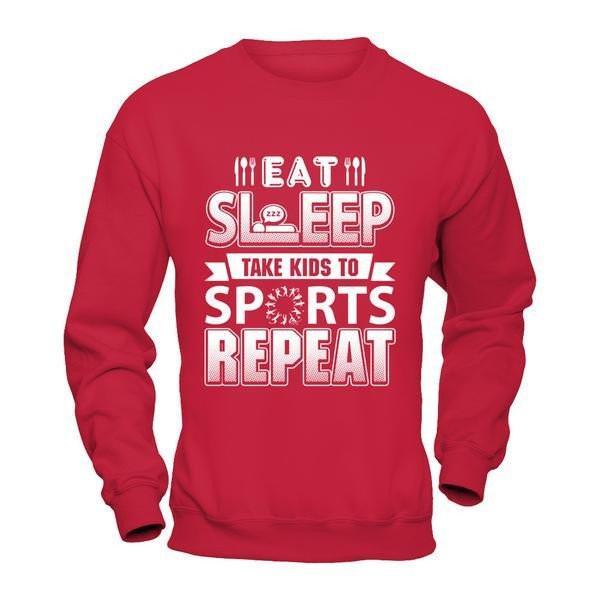 Eat Sleep Take Kids to Sports Repeat Funny Sports Mom T-Shirt & Hoodie | Teecentury.com