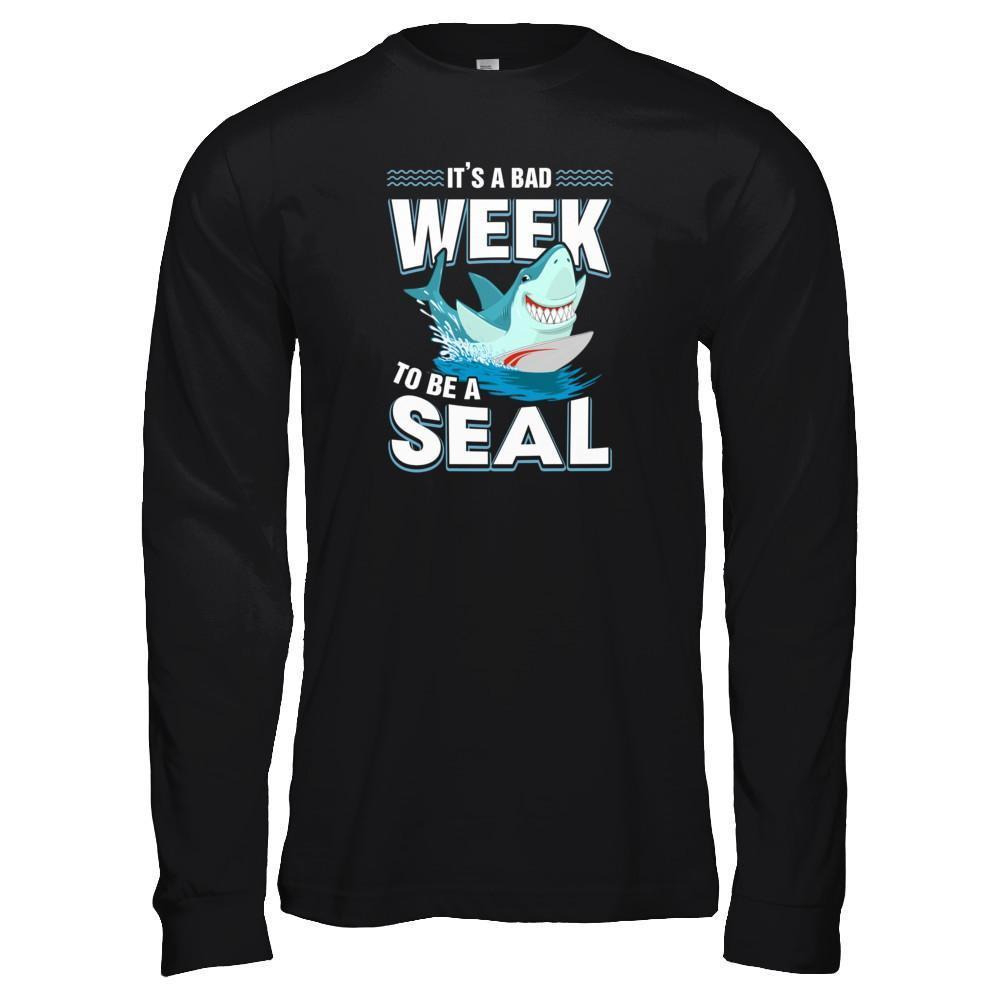 It's A Bad Week To Be A Seal Shark T-Shirt & Tank Top | Teecentury.com