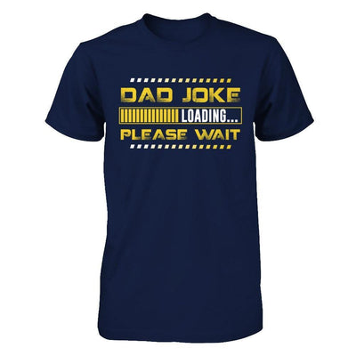 Dad Joke Loading T-Shirt & Hoodie | Teecentury.com