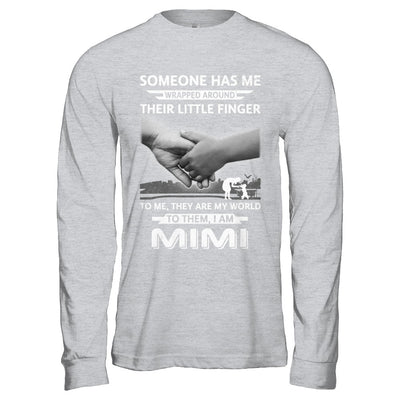 Someone Has Me Wrapped Around Their Little Finger MIMI T-Shirt & Hoodie | Teecentury.com