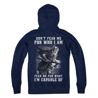 Viking Don't Fear Me For Who I Am Fear Me For What I'm Capable Of T-Shirt & Hoodie | Teecentury.com