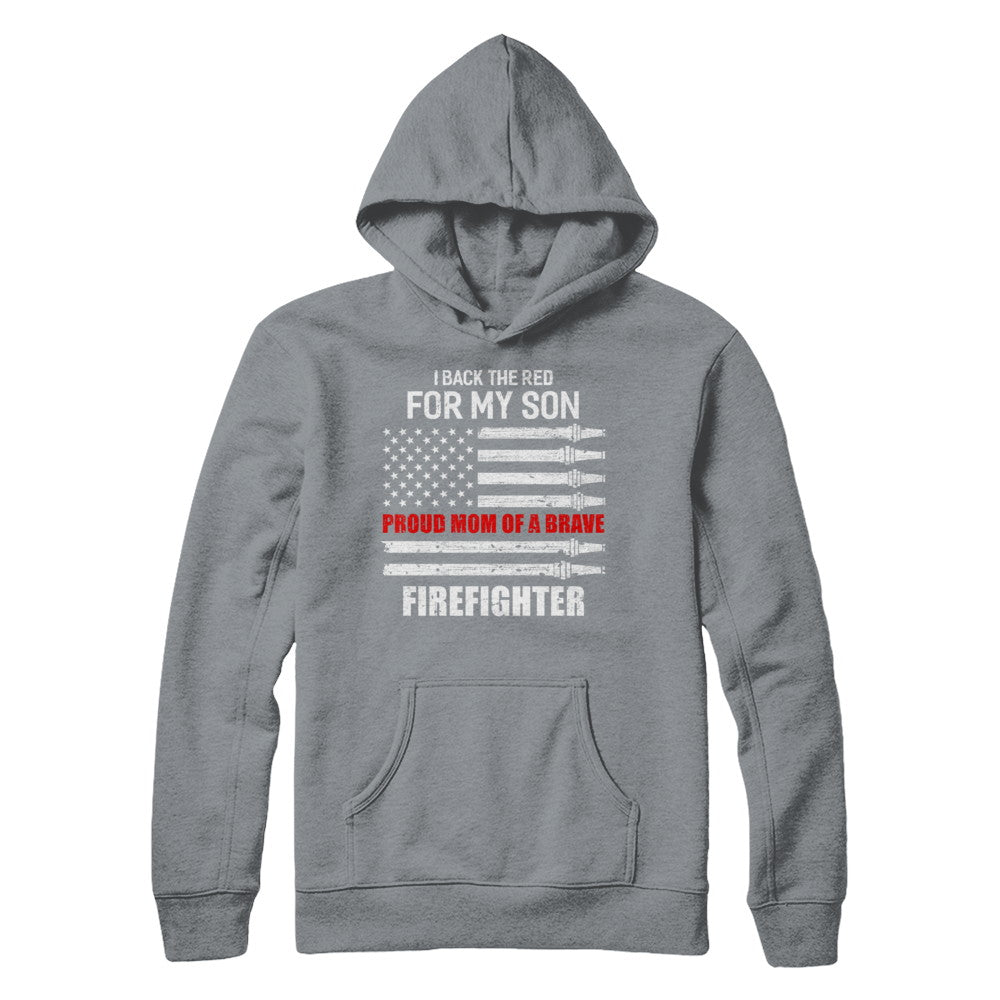 I Back The Red For My Son Proud Mom Firefighter T-Shirt & Hoodie | Teecentury.com