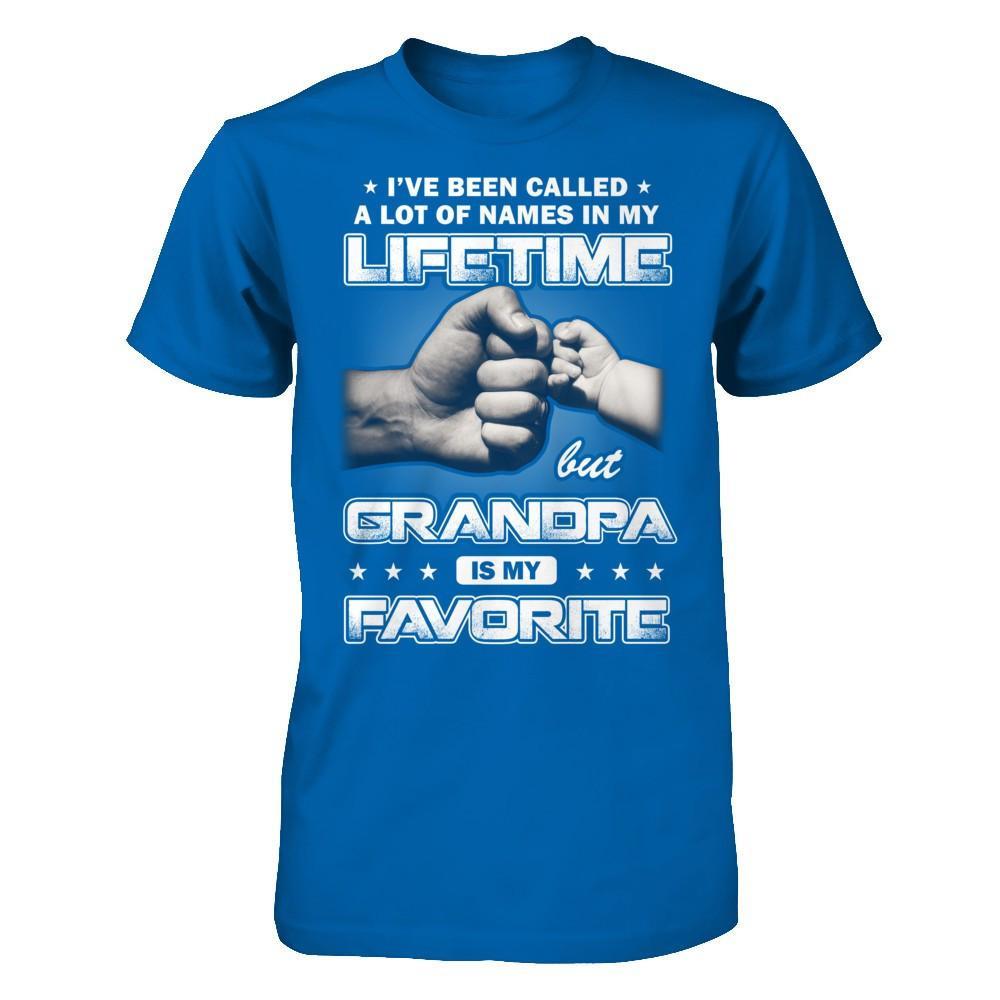 I've Been Called A Lot Of Names But Grandpa Is My Favorite T-Shirt & Hoodie | Teecentury.com