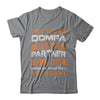 They Call Me Oompa Because Partner In Crime Make Bad Influence T-Shirt & Hoodie | Teecentury.com