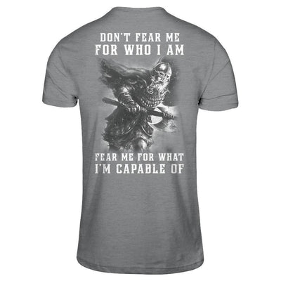 Viking Don't Fear Me For Who I Am Fear Me For What I'm Capable Of T-Shirt & Hoodie | Teecentury.com