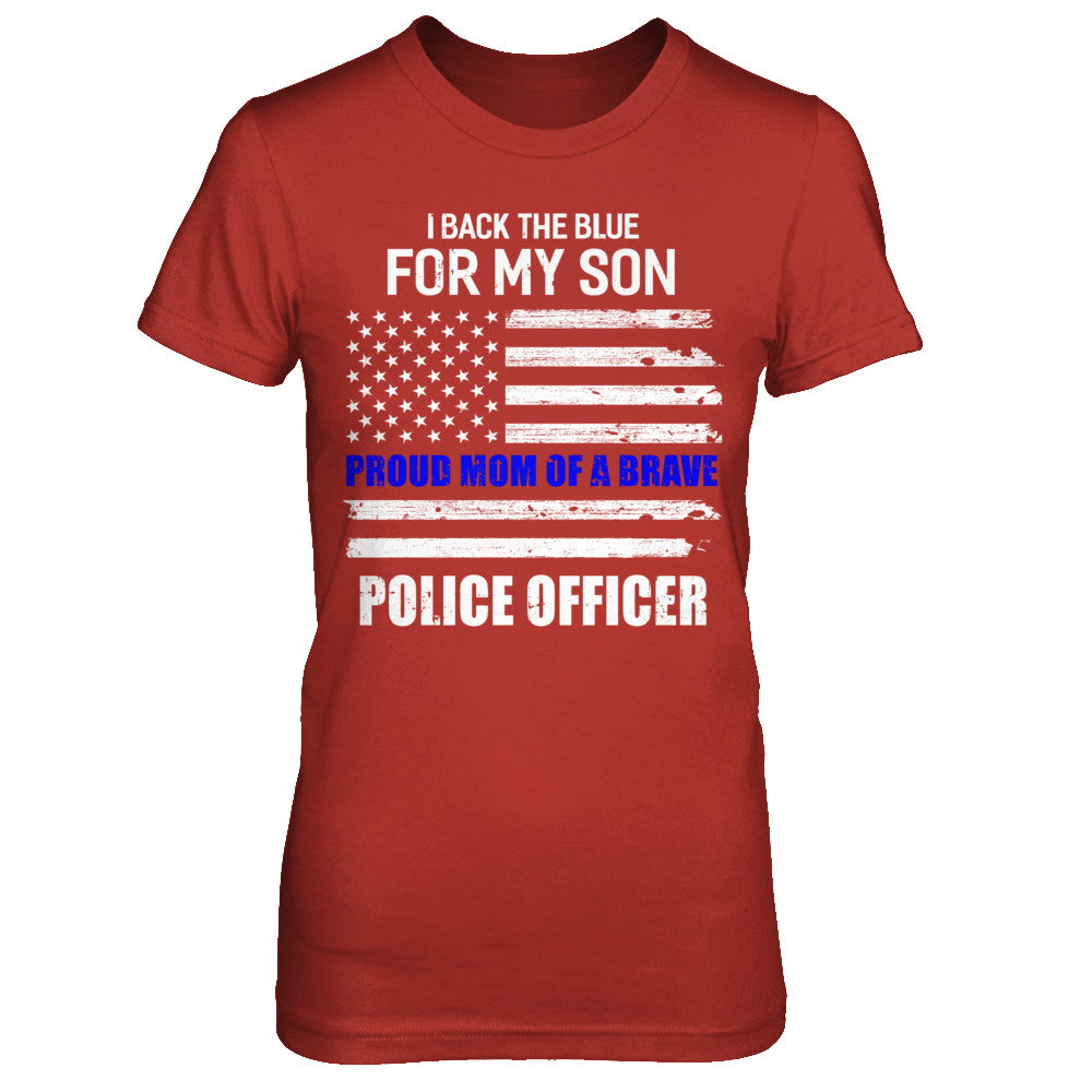 I Back The Blue For My Son Proud Mom Police Officer T-Shirt & Hoodie | Teecentury.com