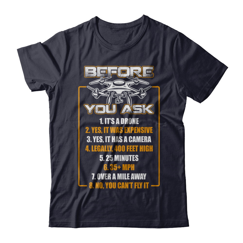 Before You Ask Drone Funny T-Shirt & Hoodie | Teecentury.com
