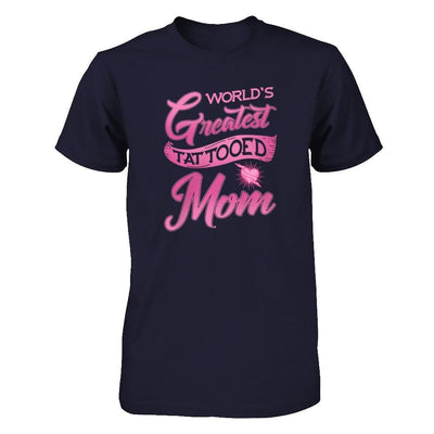 World's Greatest Tattooed Mom T-Shirt & Tank Top | Teecentury.com