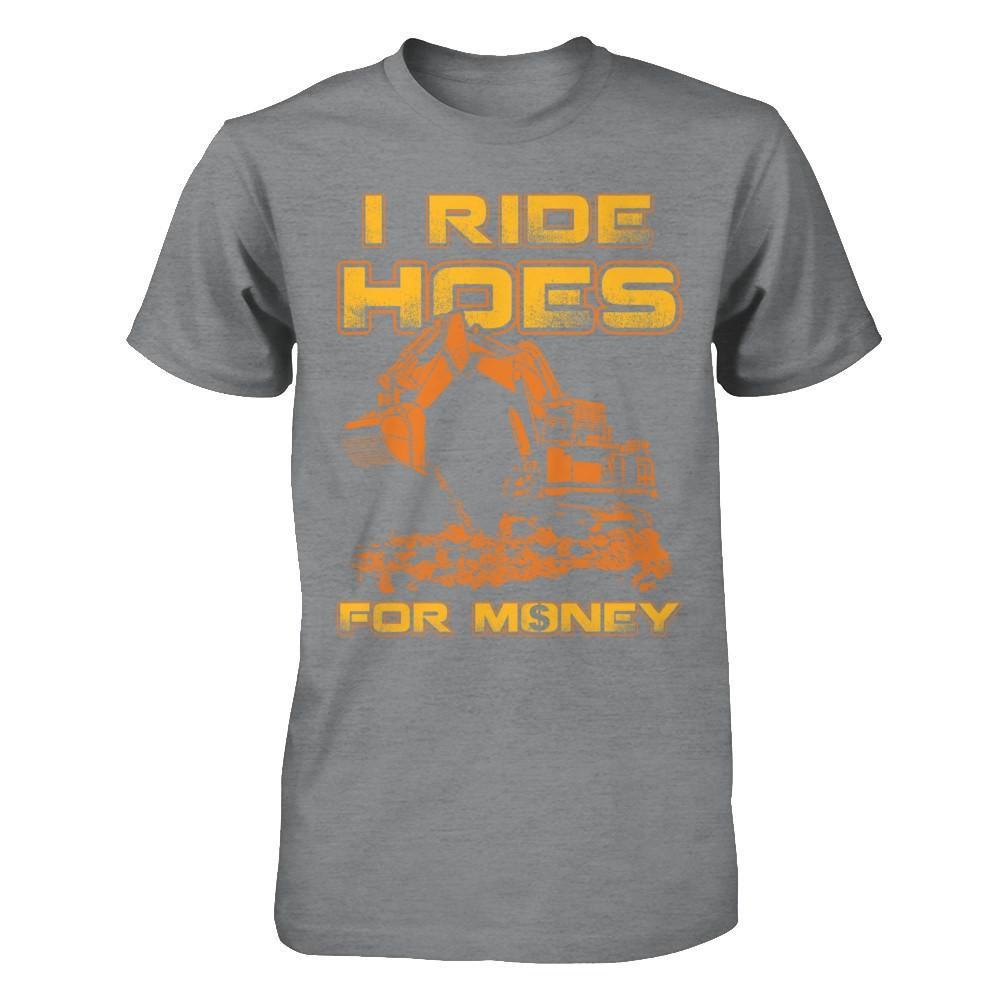I Ride Hoes For Money T-Shirt & Hoodie | Teecentury.com
