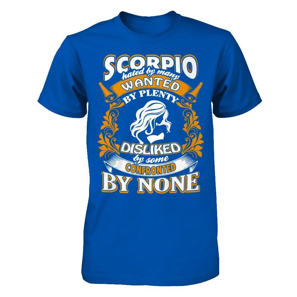 Scorpio Hated By Many Wanted By Plenty T-Shirt & Hoodie | Teecentury.com