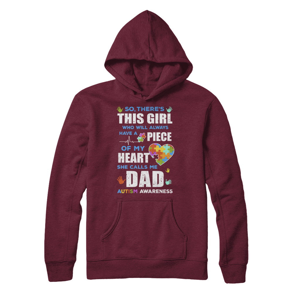 There's This Girl She Calls Me Dad Autism Awareness T-Shirt & Hoodie | Teecentury.com