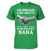 Proud Of Many Things In Life Nothing Beats Being A Nana T-Shirt & Hoodie | Teecentury.com