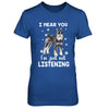 I Hear You I'm Just Not Listening Funny Schnauzer T-Shirt & Hoodie | Teecentury.com