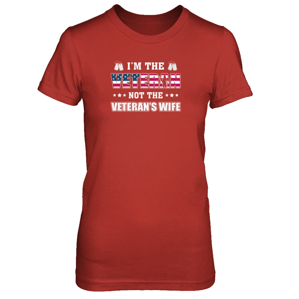 I'm The Veteran Not The Veteran's Wife T-Shirt & Tank Top | Teecentury.com
