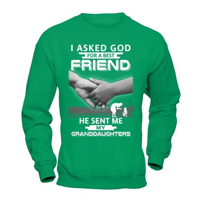 I Asked God For A Best Friend He Sent Me My Granddaughters T-Shirt & Hoodie | Teecentury.com