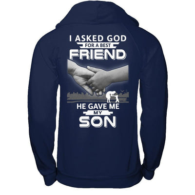 I Asked God For A Best Friend He Gave Me My Son T-Shirt & Hoodie | Teecentury.com