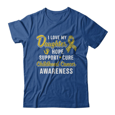 I Love My Daughter Support Childhood Cancer Awareness T-Shirt & Hoodie | Teecentury.com