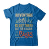 Adventure Is Out There But Then Again So Are Bugs Climb Mountain T-Shirt & Hoodie | Teecentury.com