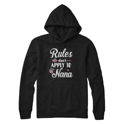 Grandmother Rules Don't Apply To Nana T-Shirt & Hoodie | Teecentury.com